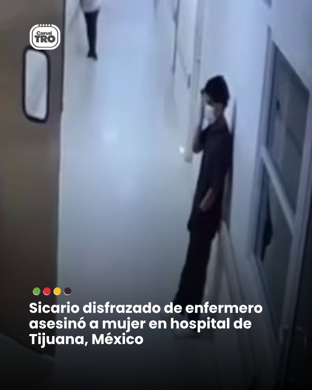 Lee más sobre el artículo Sicario disfrazado de enfermero asesinó a mujer en hospital de Tijuana, México