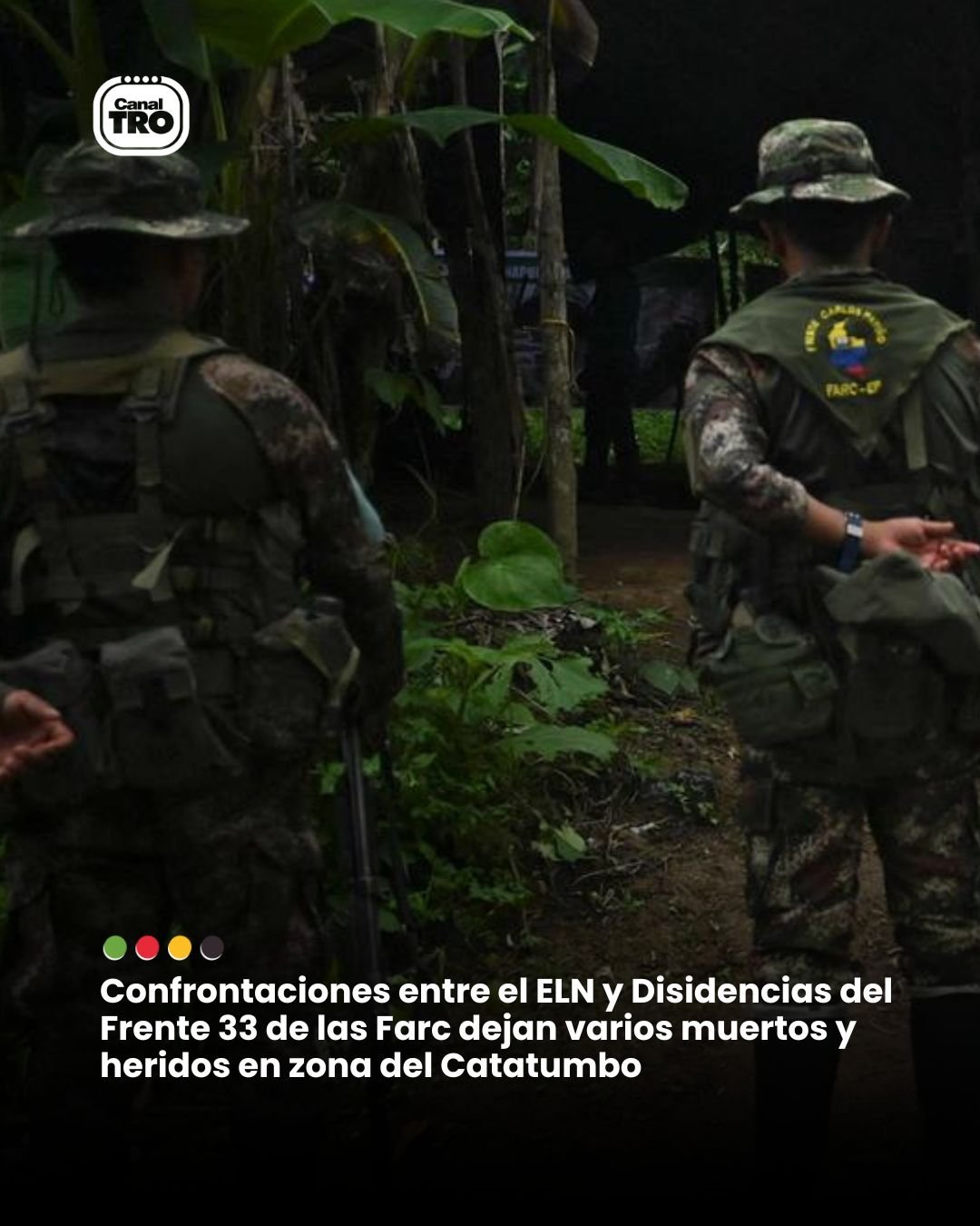 Lee más sobre el artículo Confrontaciones entre el ELN y Disidencias del Frente 33 de las Farc dejan varios muertos y heridos en zona del Catatumbo