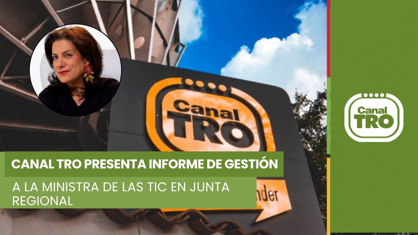 Lee más sobre el artículo El Canal TRO presenta informe de gestión a la Ministra de las TIC en Junta Regional
