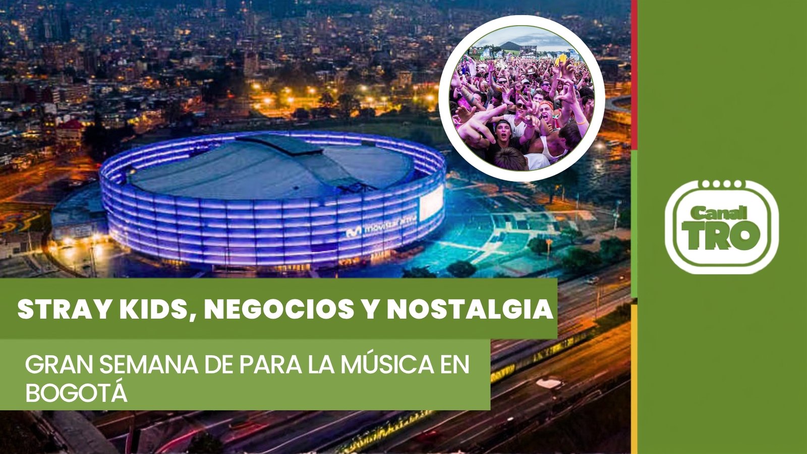 Lee más sobre el artículo Stray Kids, negocios y nostalgia: Bogotá vive una gran semana para la industria musical
